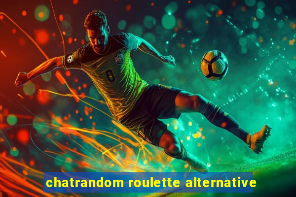 chatrandom roulette alternative